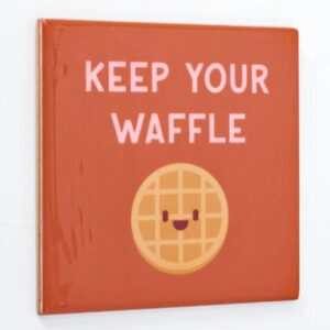 Fliese Keep Your Waffle